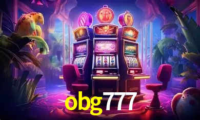 Explore as vantagens do obg777: serviço profissional e confiabilidade